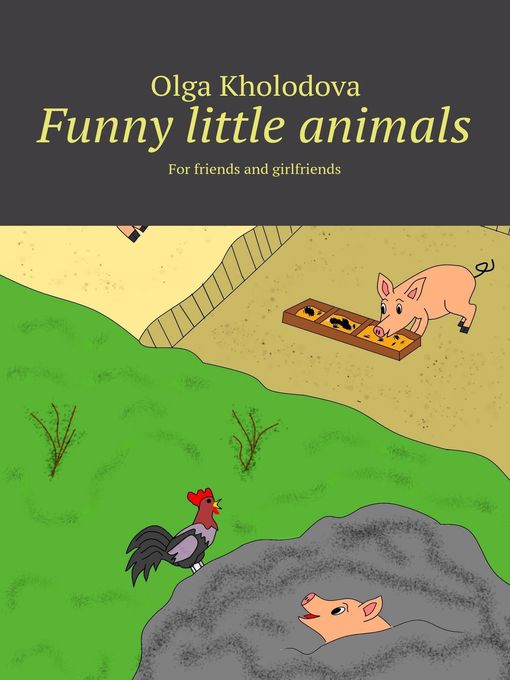 Title details for Funny little animals. For friends and girlfriends by Cold, Hela - Available